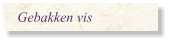 Gebakken vis