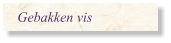 Gebakken vis