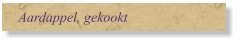 Aardappel, gekookt