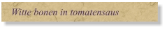 Witte bonen in tomatensaus