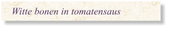 Witte bonen in tomatensaus