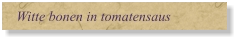 Witte bonen in tomatensaus