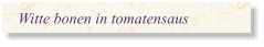 Witte bonen in tomatensaus