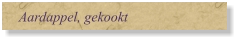 Aardappel, gekookt