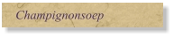 Champignonsoep