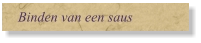 Binden van een saus