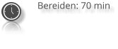 Bereiden: 70 min